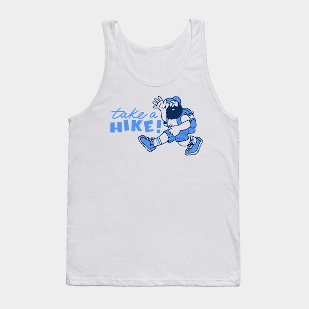 Take a Hike - Get Outside and Go Hiking Tank Top by sombreroinc